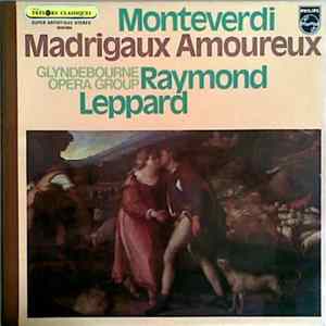 Monteverdi - Raymond Leppard, Glyndebourne Opera Group - Madrigaux Amoureux FLAC