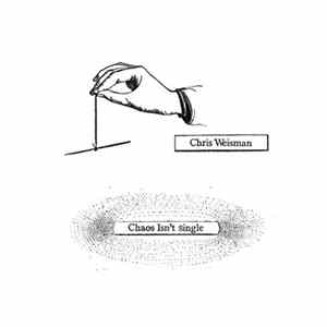 Chris Weisman - Chaos Isn't Single FLAC