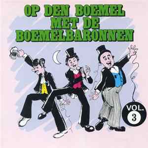 De Boemelbaronnen - Op Den Boemel Met De Boemelbaronnen Vol. 3 FLAC