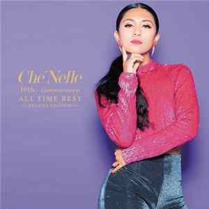 Che'Nelle - 10th Anniversary - All Time Best FLAC