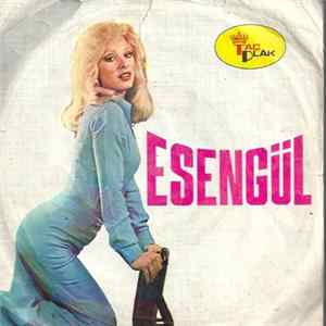 Esengül - Kalbim Seninle Dolu / Ayrılık Kolay Mı Seven İnsana FLAC