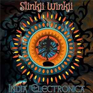 Slinkii Winkii - India Electronica FLAC