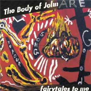 The Body Of John - Fairytales To Me FLAC