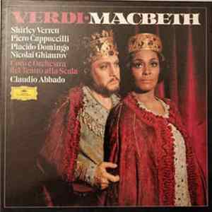 Verdi - Shirley Verrett, Piero Cappuccilli, Plácido Domingo, Nicolai Ghiaurov, Coro E Orchestra Del Teatro Alla Scala, Claudio Abbado - Macbeth FLAC