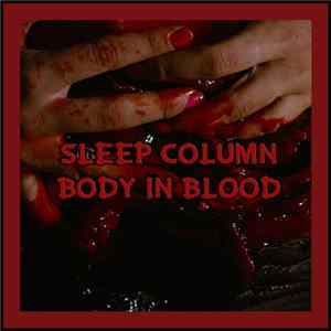 Sleep Column - Body In Blood FLAC
