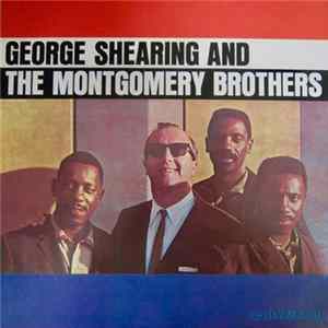 George Shearing And The Montgomery Brothers - George Shearing And The Montgomery Brothers FLAC