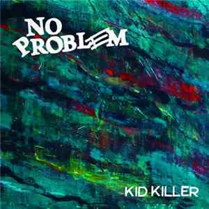 No Problem - Kid Killer FLAC