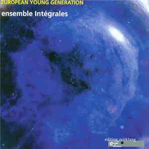 ensemble Intégrales - European Young Generation FLAC