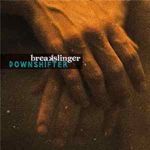 Breakslinger - Downshifter FLAC