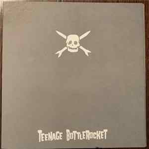 Teenage Bottlerocket - Ice Age / Walked In Line FLAC