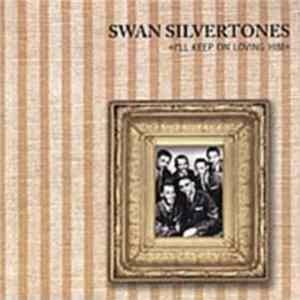 The Swan Silvertones - I'll Keep On Loving Him FLAC