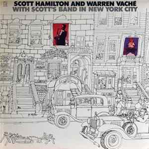 Scott Hamilton And Warren Vaché - Scott Hamilton And Warren Vaché With Scott's Band In New York City FLAC