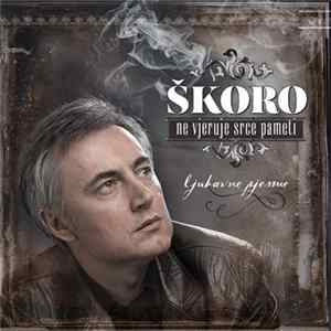 Škoro - Ne Vjeruje Srce Pameti FLAC