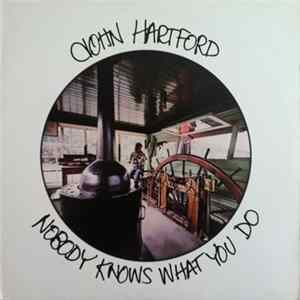 John Hartford - Nobody Knows What You Do FLAC
