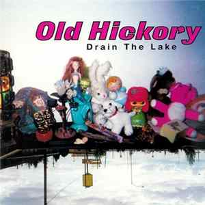 Old Hickory - Drain The Lake FLAC