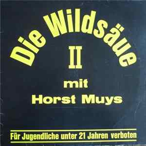 Die Wildsäue Mit Horst Muys - Die Wildsäue II FLAC