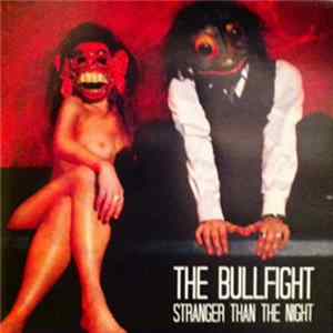 The Bullfight - Stranger Than The Night FLAC