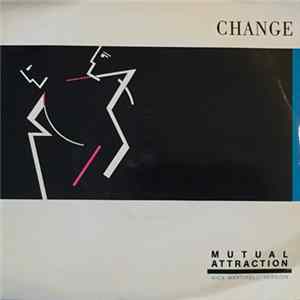 Change - Mutual Attraction (Remix) FLAC