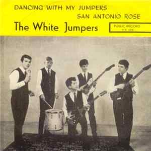 The White Jumpers - San Antonio Rose / Dancing With My Jumpers FLAC
