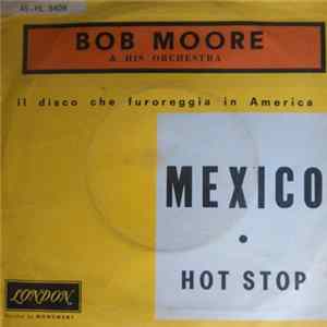 Bob Moore & His Orchestra - Mexico / Hot Spot FLAC