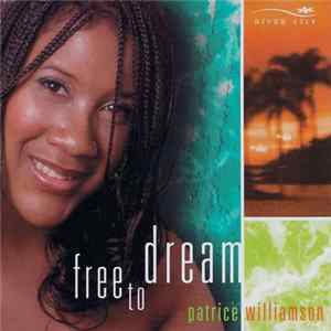 Patrice Williamson - Free To Dream FLAC