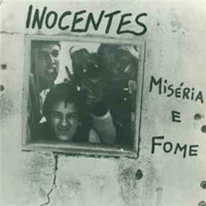 Inocentes - Miséria E Fome FLAC