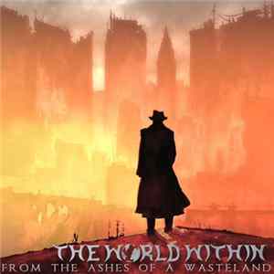 The World Within - From The Ashes Of A Wasteland FLAC
