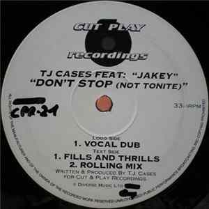 TJ Cases Feat: Jakey - Don't Stop (Not Tonite) FLAC