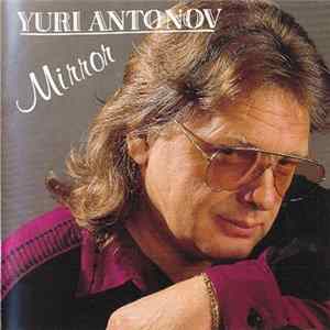 Yuri Antonov - Mirror FLAC