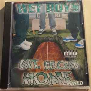 Wet Boys - 6 Ft. From Home Screwed FLAC