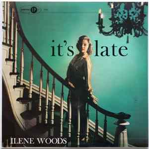 Ilene Woods - It's Late FLAC