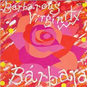 Bárbara - Barbarous Virginity FLAC