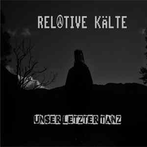 Relative Kälte - Unser Letzter Tanz FLAC