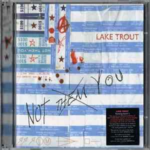 Lake Trout - Not Them, You FLAC