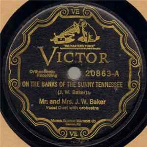 Mr. & Mrs. J.W. Baker - On The Banks Of The Sunny Tennessee / The Newmarket Wreck FLAC