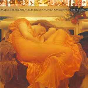 Malcolm McLaren And The Bootzilla Orchestra - Waltz Darling FLAC