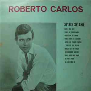 Roberto Carlos - Splish Splash FLAC