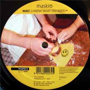 Maskio - Wait (I Know What You Need) / Magic FLAC