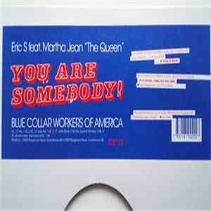Eric S - You Are Somebody! Blue Collar Workers Of America FLAC