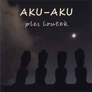 Aku-Aku - Ples Loutek FLAC