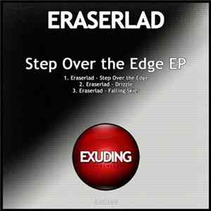 Eraserlad - Step Over The Edge EP FLAC