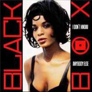 Black Box - I Don't Know Anybody Else FLAC