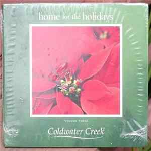 Coldwater Creek - Home For The Holidays Volume III FLAC
