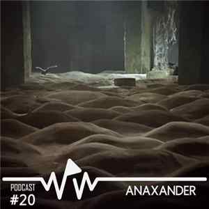 Anaxander - We Play Wax Podcast #20 FLAC