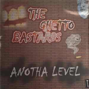 The Ghetto Bastards - Anotha Level EP FLAC