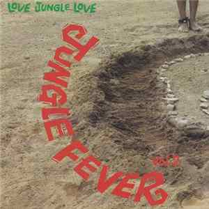 Various - Jungle Fever Vol. 2 - Love Jungle Love FLAC