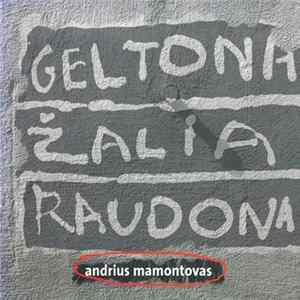 Andrius Mamontovas - Geltona. Žalia. Raudona FLAC