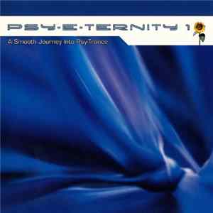 Various - Psy-E-Ternity 1 - A Smooth Journey Into Psy-Trance FLAC