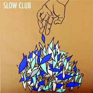 Slow Club - It Doesn't Have To Be Beautiful FLAC
