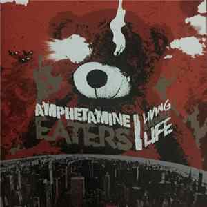 The Amphetamine Eaters - Living A Double Life FLAC